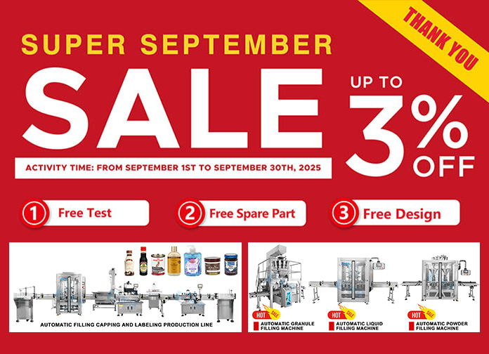 Your Best Time to Invest in Filling Machinery – Super September Sale